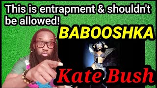 Its entrapment guys KATE BUSH BABOOSHKA REACTION [upl. by Draude]