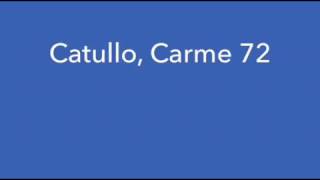 Catullo  Carme 72  Dicebas quondam [upl. by Ecnerat378]