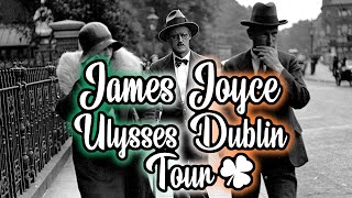 James Joyce Ulysses Dublin Tour 🍀 [upl. by Letram]