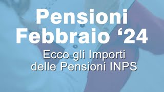 Pensioni di Febbraio 2024 ecco il dettaglio degli importi Inps [upl. by Ygief489]