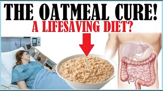 The Oatmeal Cure A Lifesaving Diet [upl. by Sharma916]