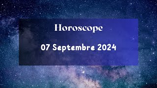 Horoscope du Jour  07 Septembre 2024 [upl. by Niboc869]