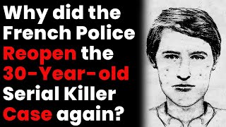 Pockmarked Killer Revealed French Serial Killer after 30 years  Unsolved Mystery  Paris  France [upl. by Fayth]