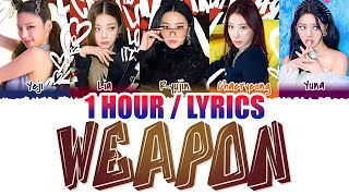 ITZY 있지  Weapon 1 HOUR LOOP Lyrics  1시간 [upl. by Easton225]