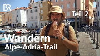 Trailwandern Von den Alpen zur Adria mit dem Schmidt Max  Teil 22  freizeit  BR [upl. by Une]