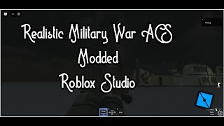 FREE REALISTIC MILITARY WAR ACS MODDED ROBLOX STUDIO [upl. by Camilo]