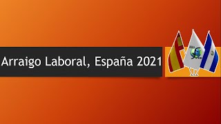 Requisitos para la solicitud del Arraigo Laboral en España [upl. by Airetnuhs]