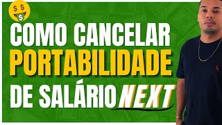 Como cancelar portabilidade de salário Next [upl. by Hsaka]