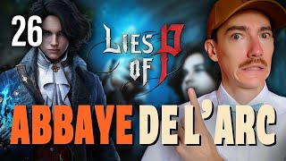 🥳 LA SENTINELLE DE LA PORTE TOMBE  Lies of P Lets Play FR 26 PC 4K [upl. by Yevette]