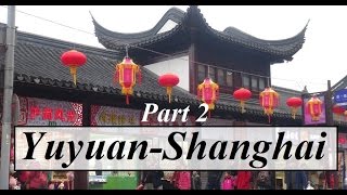 ChinaShanghai Yuyuan Garden 2 豫園  Part 59 [upl. by Opiak]