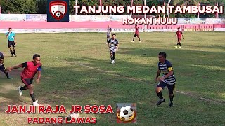 TANJUNG MEDAN vs JANJI RAJA JR SOSA  Mondang Cup 2024  Rokan Hulu [upl. by Kcirderf]