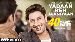 YADAAN REH JAANIYAAN HARBHAJAN MANN Official FULL VIDEO SONG  SATRANGI PEENGH 2 [upl. by Ecirtal]