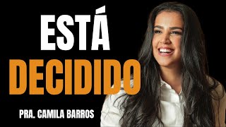 PASTORA CAMILA BARROS I ESTÁ DECIDIDO [upl. by Anicnarf]