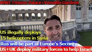 33 VersaillesTrianon Palace Civil War started in England USUK endanger their citizens for Isr [upl. by Koetke]