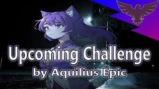 Upcoming Challenge moody beats to face adversity by Aquilius Epic [upl. by Yursa]