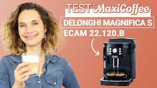 DELONGHI MAGNIFICA S ECAM 22120B  Machine à café grain  Le Test MaxiCoffee [upl. by Noillid]