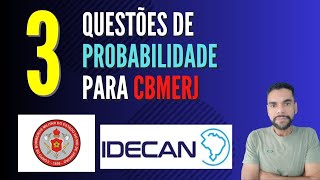 3 QUESTÕES DE PROBABILIDADE DA IDECAN PARA CBMERJ [upl. by Kenison683]