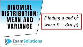 Binomial Distribution  Mean Variance  ExamSolutions Maths Revision Videos [upl. by Tarsuss263]