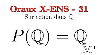 Oraux XENS  31  Surjections sur Q [upl. by Aitra]