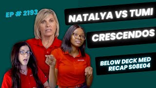 Below Deck Med S08E04 Recap Natalya VS Tumi Crescendos [upl. by Sikram]