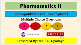 Incompatibilities In Prescriptions  MCQs  Pharmaceutics II [upl. by Asen109]