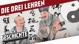 Die Drei Lehren  Buddhismus Daoismus und Konfuzianismus l DIE GESCHICHTE CHINAS [upl. by Lenahs]