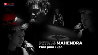 Petrus Mahendra  PuraPura Lupa  Musik Asik [upl. by Wilda263]