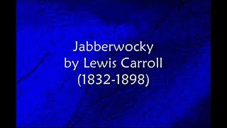 Jabberwocky by Lewis Carroll  Twas Brillig amp the Slithy Toves [upl. by Eat]