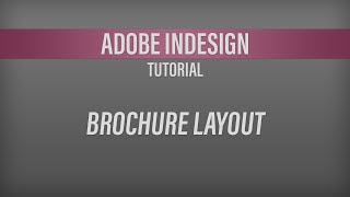 Adobe InDesign – Brochure Layout Tutorial [upl. by Assyn]