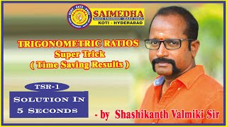 TRIGONOMETRIC RATIOS Super Trick TSR 1 Solution in 5 Seconds for ECET by Shashikanth Valmiki Sir [upl. by Hsakiv]