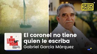 Un libro una hora 193  El coronel no tiene quien le escriba  Gabriel García Márquez [upl. by Niwroc]