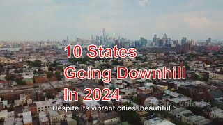 Top 10 States Spiraling Down in 2024 A Closer Look [upl. by Urien616]