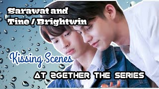 SARAWAT AND TINE  BRIGHTWIN KISSING SCENES AT 2GETHER THE SERIES BrightWin SarawatTine 2gether [upl. by Nylidam]