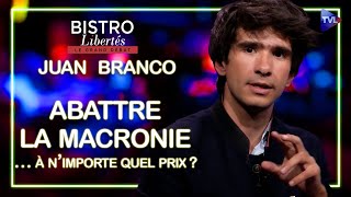 Abattre la macronie… à n’importe quel prix  Bistro Libertés avec Juan Branco [upl. by Ordway]