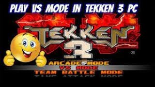 How to Play Tekken 3 Two Players on a Single pc  Play Multiplayer in Tekken 3 [upl. by Rolyt456]