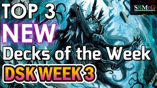 Top 3 New Decks of the Week  DSK Week 3  Mtg [upl. by Lalita]