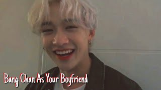 bang chan as your boyfriend stray kids imagine [upl. by Aliak]