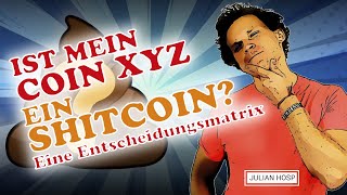 Ist mein Coin XYZ ein Shitcoin  Eine Entscheidungsmatrix [upl. by Rehtae]