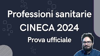 Commento Test Ufficiale Professioni Sanitarie CINECA 2024 [upl. by Limaa]