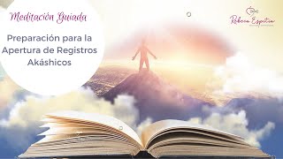 Meditación Guiada de Preparación para la Apertura de Registros Akáshicos [upl. by Alcot938]