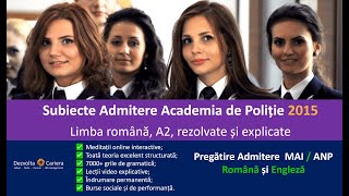 Subiecte de admitere la Academie de Poliție 2015 limba română A2 grile rezolvate și explicate [upl. by Barrada]