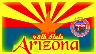 ARIZONA STATEHOOD DAY  FEBRUARY 14 1912  48TH STATE [upl. by Ahsilam]