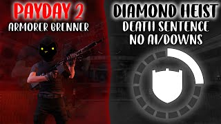 Payday 2  Armorer Brenner Build  Diamond Heist Solo DSOD No AIDownsConverts [upl. by Malcah]