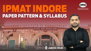 IPMAT Indore Paper Pattern and Syllabus  Complete Guide and Tips  Jaimin Shah [upl. by Wilhelmine654]