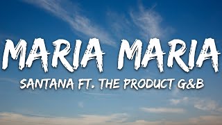 Santana  Maria Maria Lyrics ft The Product GampB [upl. by Telrahc]