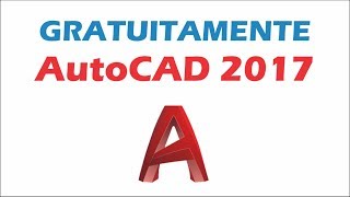 Incrivel Obtenha GRATUITAMENTE o AutoCAD 2017 [upl. by Elleuqar]