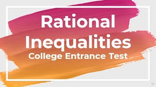 Rational Inequalities  College Entrance Exam Review Philippines  UPCAT ACET DCAT USTET [upl. by Nonnah]