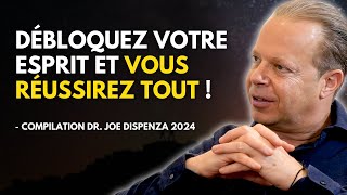 Débloquer votre Cerveau pour MANIFESTER  Compilation de motivation de Joe Dispenza en français [upl. by Nnaesor757]