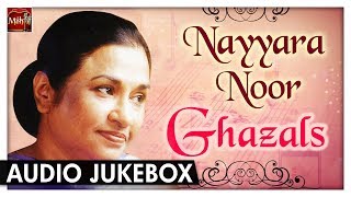 Nayyara Noor Ghazals  Superhit Ghazal Songs  Romantic Songs  Mehfil  Sufi Folk amp Ghazals [upl. by Yellhsa]