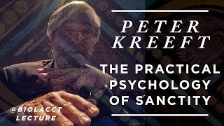 Becoming a Saint The Practical Psychology of Sanctity Peter Kreeft [upl. by Enelak]